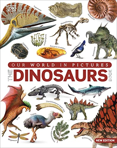 Our World in Pictures The Dinosaur Book (DK Our World in Pictures) von DK Children